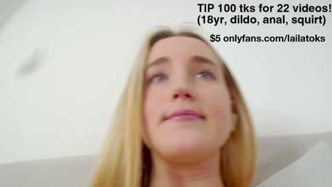 lailatoks - TIP 100 tks  get all my videos 22 VIDEOS SQUIRT PUSSY DILDO online show from October 26, 12:33 am